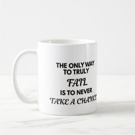 Motivational Quote Mug - The Only Way To Truly Fai コーヒーマグカップ