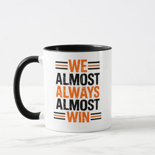 Motivational Quote Mug | We Almost Always Win マグカップ (左)