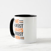 Motivational Quote Mug | We Almost Always Win マグカップ (正面左)
