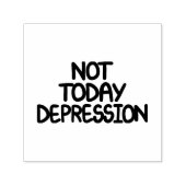 Motivational Quote Not Today Depression セルフインキングスタンプ (デザイン)