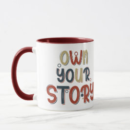 Motivational Quote Own Your Story Inspirational マグカップ