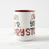 Motivational Quote Own Your Story Inspirational マグカップ (中央)