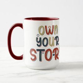 Motivational Quote Own Your Story Inspirational マグカップ