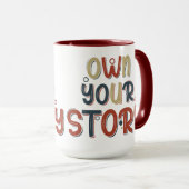 Motivational Quote Own Your Story Inspirational マグカップ (正面右)