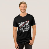 Motivational Quote Poster: Doubt Kills More Dreams トライブレンドＴシャツ (正面全面)