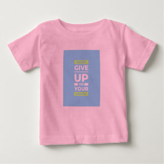 motivational quotes t shirt for baby ベビーTシャツ