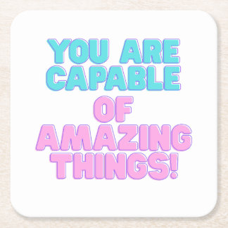 Motivational Quotes -You are capable of amazing th スクエアペーパーコースター