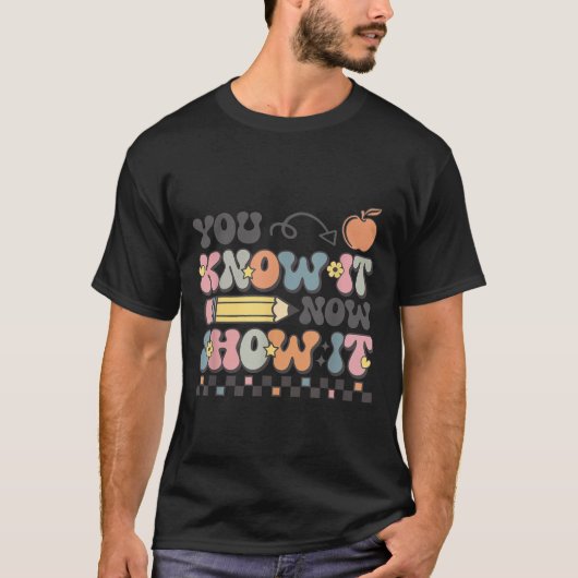 Motivational State Testing Test Day You Know It No Tシャツ (正面)