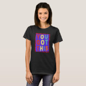 Motivational Testing  Teachers Test Day You Got Th Tシャツ (正面フル)