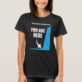 Motivational Your are here Success Motivation Tシャツ (正面)
