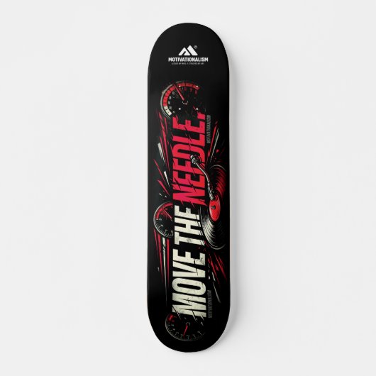 MOTIVATIONALISM© Move The Needle_ スケートボード (正面)