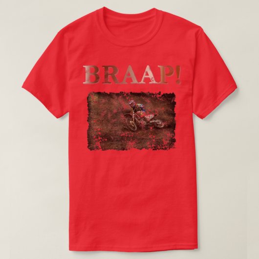 Motocross and Dirt Bike Brap, Braap, Braaaap! Grun Tシャツ (デザイン正面)
