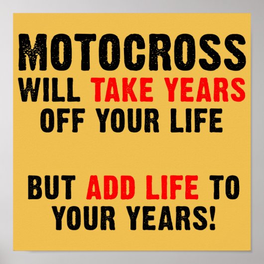 Motocross Life To Your Years Dirt Bike Poster Sign ポスター (正面)