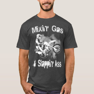 Motocross Mixing Gas and Slappin Add Funny Gift  Tシャツ