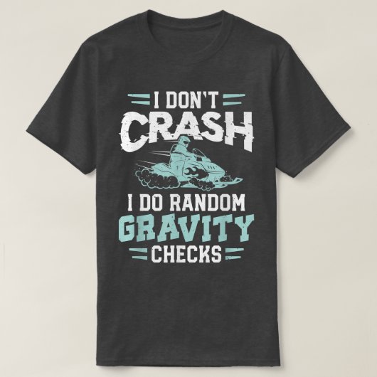 Motor Sled Snowmobile Snowmobiler Gravity Check Sn Tシャツ (デザイン正面)