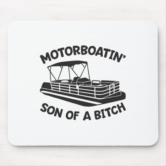 Motorboatin' Son Of A Pontoon Boat Funny Boating マウスパッド (正面)