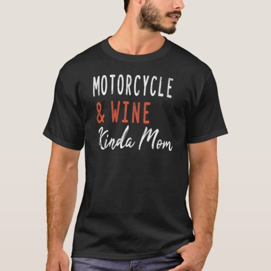 Motorcycle And Wine Kinda Mom Biker Rider Women Mo Tシャツ (正面)