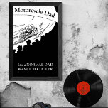 Motorcycle Dad like normal dad but much cooler ポスター<br><div class="desc">Motorcycle Dad - like a normal dad but much cooler - Vintage Moto GP Racing Poster. Created with a restored 1930s motosport poster. Perfect gift idea for a motobiker daddy,  especially for father's day.</div>