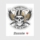 MOTORCYCLE MAKES ME HAPPY YOU NOT SO MUCH シール (シート)