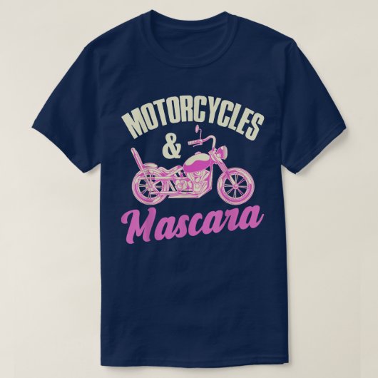 Motorcycles And Mascara Funny Motorbike Riding Wom Tシャツ (デザイン正面)