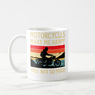 Motorcycles Make Me Happy You Not So Much Motorbik コーヒーマグカップ