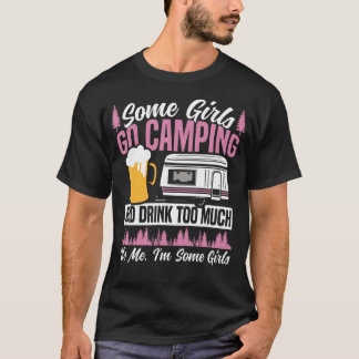 Motorhome Camping Retro Beer Some Girls Go Camping Tシャツ