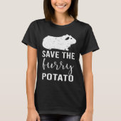 Mountain Guinea Pig Save The Furry Potato Tシャツ (正面)
