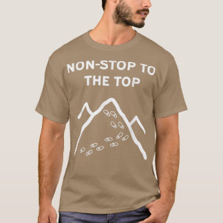 Mountain Peak Hiking Motivation Funny Tシャツ
