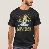 Mountain Sunset Not All Those Who Wander Are Lost  Tシャツ (正面)