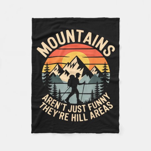Mountains Aren't Just Funny They're Hill Areas Dad フリースブランケット (正面)
