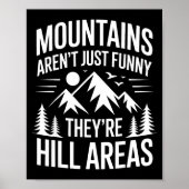 Mountains Aren't Just Funny They're Hill Areas Dad ポスター (正面)