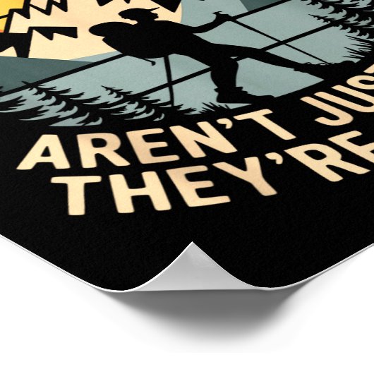 Mountains Aren't Just Funny They're Hill Areas Dad ポスター (角)