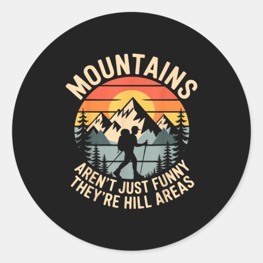 Mountains Aren't Just Funny They're Hill Areas Dad ラウンドシール (正面)