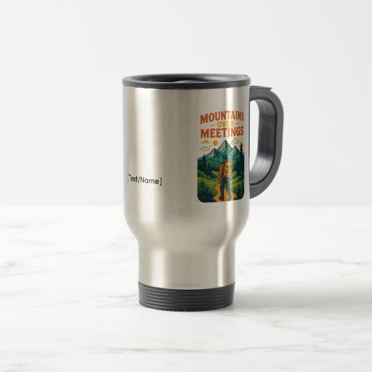 Mountains Over Meetings Travel Mug | Add Text/Name トラベルマグ (正面右)