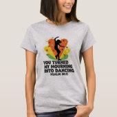 Mourning into dancing design tシャツ (正面)