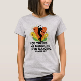 Mourning into dancing design tシャツ