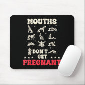 Mouths Don't Get Pregnant Inappropriate Humor Adul マウスパッド (マウス)
