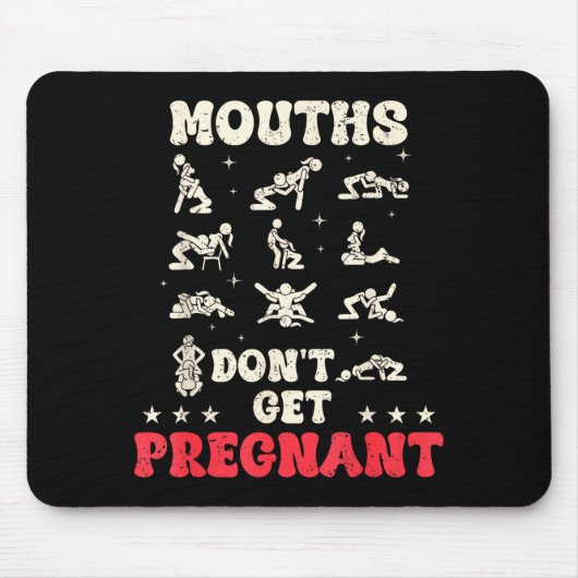Mouths Don't Get Pregnant Inappropriate Humor Adul マウスパッド (正面)