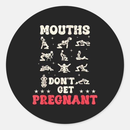 Mouths Don't Get Pregnant Inappropriate Humor Adul ラウンドシール (正面)