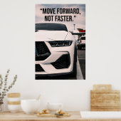 Move Forward Not Faster Car Quote Poster ポスター (キッチン)