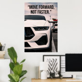 Move Forward Not Faster Car Quote Poster ポスター (ホームオフィス)