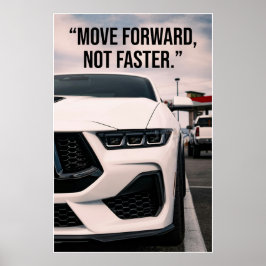 Move Forward Not Faster Car Quote Poster ポスター