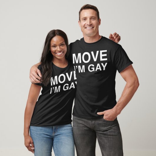 Move I'm Gay  Funny LGBT Pride  Tシャツ (ユニセックス)
