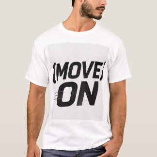 Move On - 太字のモチベーショナル・タイポグラフィー・クォート - モバイ Tシャツ