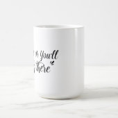 Move, Or You'll Stay There Mug コーヒーマグカップ (中央)
