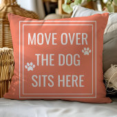 Move Over The Dog Sits Here Funny Coral Pet クッション
