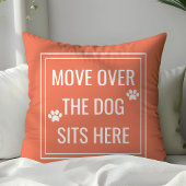 Move Over The Dog Sits Here Funny Coral Pet クッション