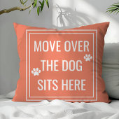 Move Over The Dog Sits Here Funny Coral Pet クッション
