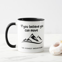 Move The Highest Mountains Inspirational Mug マグカップ