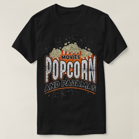 Movies Popcorn And Pajamas Popcorn  Tシャツ (デザイン正面)